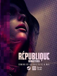 Republique Remastered. Episode 1-5 (2015)