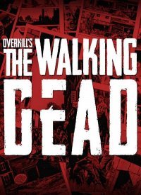 OVERKILL's The Walking Dead (2018)