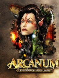 Arcanum: Of Steamworks and Magick Obscura Arcanum: Of Steamworks and Magick Obscura