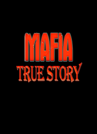 Мафия - True Story Мафия - True Story