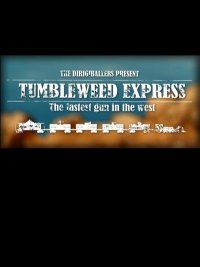 Tumbleweed Express (2016)