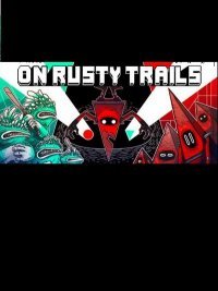 On Rusty Trails (2016)