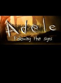 Adele: Following the Signs Adele: Following the Signs