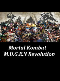 Mortal Kombat M.U.G.E.N Revolution Mortal Kombat M.U.G.E.N Revolution