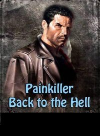 Painkiller: Back to the Hell Painkiller: Back to the Hell