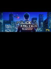 Police Tactics: Imperio Police Tactics: Imperio