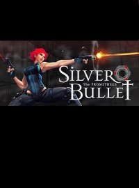 Silver Bullet: Prometheus (2016)