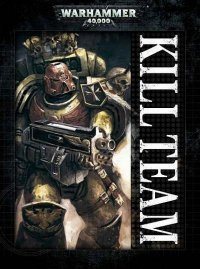 Warhammer 40,000: Kill Team Warhammer 40,000: Kill Team