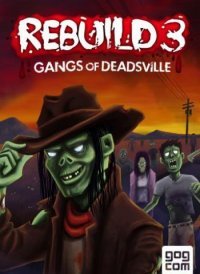 Rebuild 3: Gangs of Deadsville Rebuild 3: Gangs of Deadsville