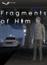 Fragments of Him Fragments of Him