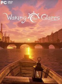 Waking the Glares - Chapters I and II Waking the Glares - Chapters I and II