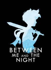 Between Me and The Night Between Me and The Night