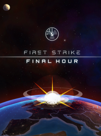 First Strike: Final Hour First Strike: Final Hour