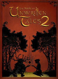 The Book of Unwritten Tales 2: Almanac Edition The Book of Unwritten Tales 2: Almanac Edition