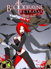BloodRayne Betrayal BloodRayne Betrayal