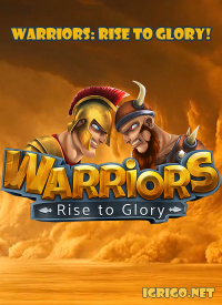 Warriors: Rise to Glory Warriors: Rise to Glory