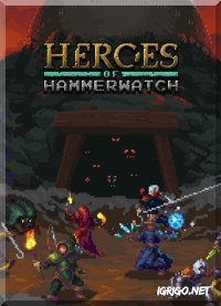 Heroes of Hammerwatch Heroes of Hammerwatch