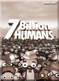 7 Billion Humans 7 Billion Humans