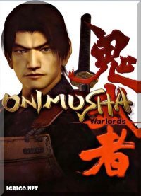 Onimusha: Warlords Onimusha: Warlords