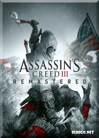 Assassin's Creed® III Remastered Assassin's Creed® III Remastered