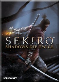 Sekiro™: Shadows Die Twice Sekiro™: Shadows Die Twice