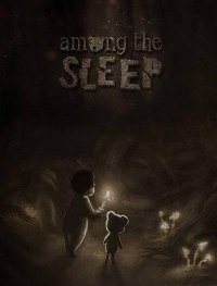 Among The Sleep Among The Sleep