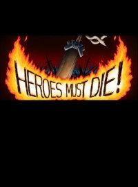 Heroes Must Die Heroes Must Die