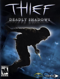 Thief: Deadly Shadows Thief: Deadly Shadows