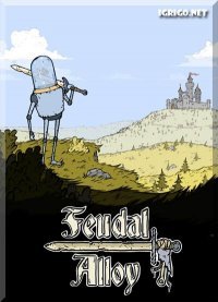 Feudal Alloy