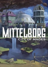 Mittelborg: City of Mages Mittelborg: City of Mages