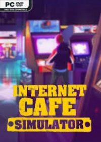 Internet Cafe Simulator Internet Cafe Simulator