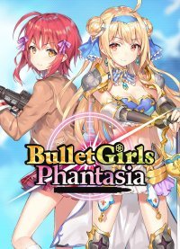 Bullet Girls Phantasia Bullet Girls Phantasia