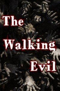 The Walking Evil The Walking Evil