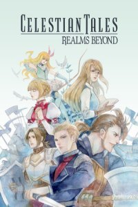 Celestian Tales: Realms Beyond Celestian Tales: Realms Beyond