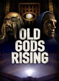 Old Gods Rising Old Gods Rising