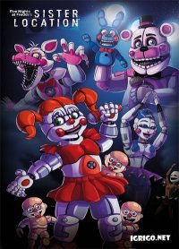 Five Nights at Freddy's: Sister Location Five Nights at Freddy's: Sister Location