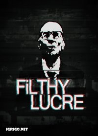 Filthy Lucre