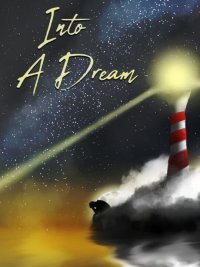 Into A Dream Into A Dream