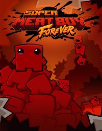 Super Meat Boy Forever Super Meat Boy Forever